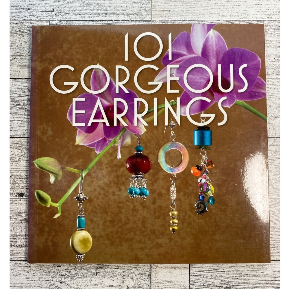 101 Gorgeous Earrings Martingale & Company 2008‎ Jewelry Making Craft Book